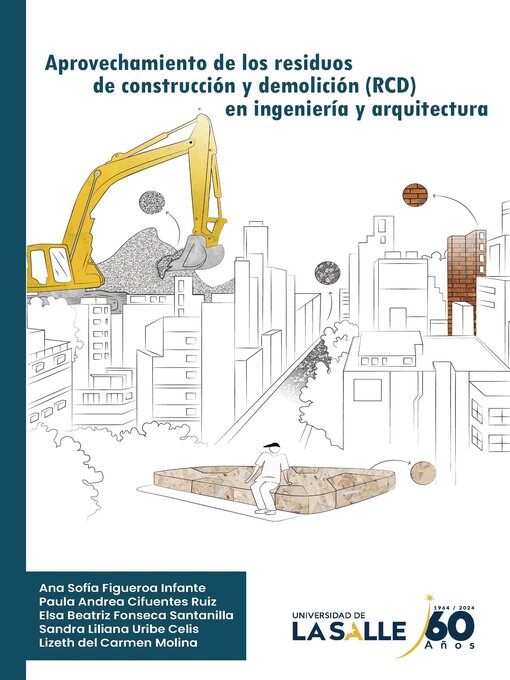 Title details for Aprovechamiento de los residuos de construcción y demolición en ingeniería y arquitectura by Ana Sofía Figueroa Infante - Available